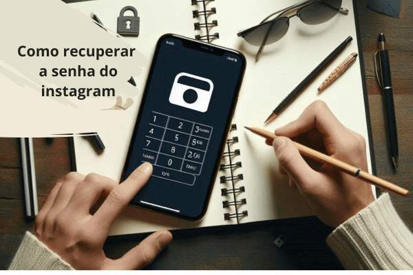 Como recuperar a senha do instagram